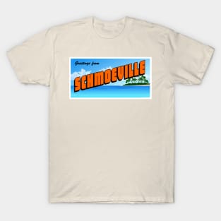 Greetings from Schmoeville Postcard T-Shirt